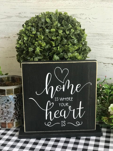Home is where your heart is!  Tabletop farmhouse sign - Aunt Honey's Place