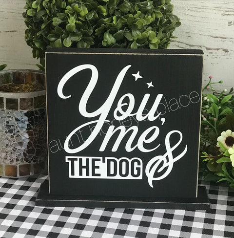 You,Me and the dig tabletop farmhouse sign - Aunt Honey's Place