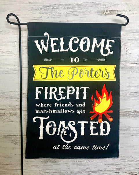 Welcome to our fire pit garden flag - Aunt Honey's Place