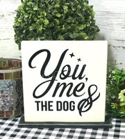 You,Me and the dig tabletop farmhouse sign - Aunt Honey's Place