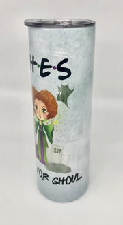 “Witches” I’ll be there for you! 20 oz Hocus Pocus tumbler