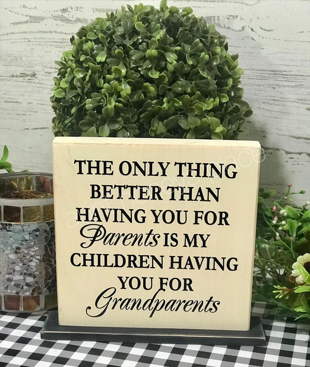 The only thing better than having you for our parents is outlets our children having you for their Grandparents Rustic Sign/Frame Grandparents Love