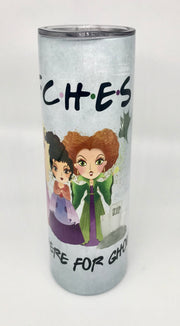 “Witches” I’ll be there for you! 20 oz Hocus Pocus tumbler