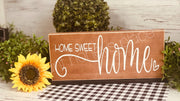 Home sweet home  tabletop farmhouse sign - Aunt Honey's Place