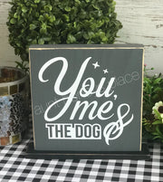 You,Me and the dig tabletop farmhouse sign - Aunt Honey's Place