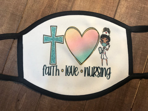 Faith Love Nursing face mask